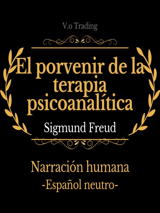 Title details for El porvenir de la terapia psicoanalítica by Sigmund Freud - Available